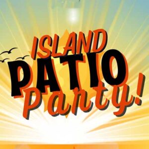 Island Patio Party!